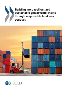 Building more resilient and sustainable global value chains through responsible business conduct