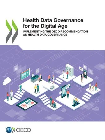 Health Data Governance for the Digital Age: Implementing the OECD Recommendation on Health Data Governance