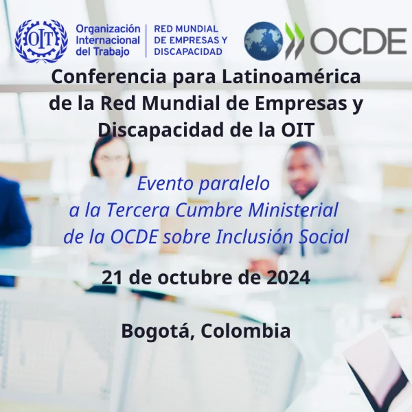 Conferencia latinoamericana de la red mundial de empresas y discapacidad de la OIT