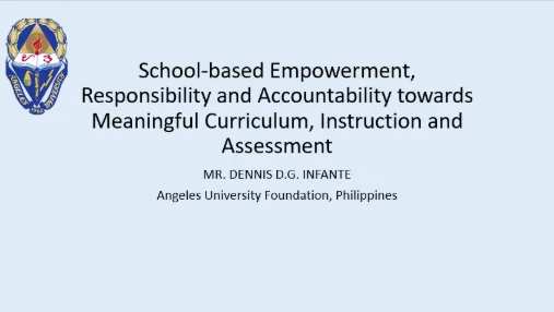 School-based Empowerment, Responsibility and Accountability towards Meaningful Curriculum, Instruction and Assessment